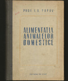 ALIMENTAȚIA ANIMELELOR DOMESTICE - PROF. I. S. POPOV - EDITURA DE STAT