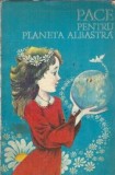 Pace pentru Planeta Albastra Carte 1985 Editie Veche Literatura Clasica Romana Carti Raritate