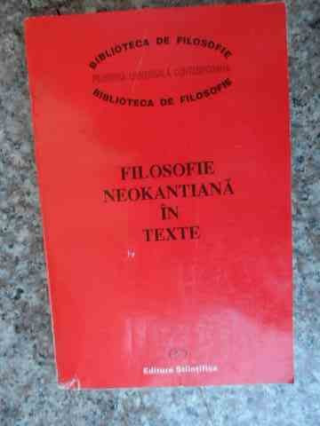 Filosofie Neokantiana In Texte - Necunoscut ,533413