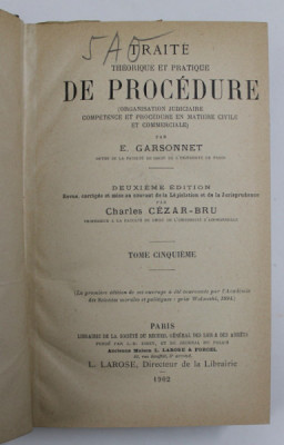 TRAITE THEORETIQUE ET PRATIQUE DE PROCEDURE par E. GARSONNET , TOME CINQUIEME , 1902 , INTERIORUL IN STARE FOARTE BUNA foto