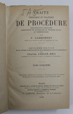 TRAITE THEORETIQUE ET PRATIQUE DE PROCEDURE par E. GARSONNET , TOME CINQUIEME , 1902 , INTERIORUL IN STARE FOARTE BUNA foto