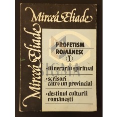 Profetism Romanesc vol. I