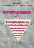 Cumpara ieftin Decontaminarea I - Ioan Coman, Helena-Maria Barhala, Rodica Florescu, Editura Satya, 1997, Biologie, 362 pagini