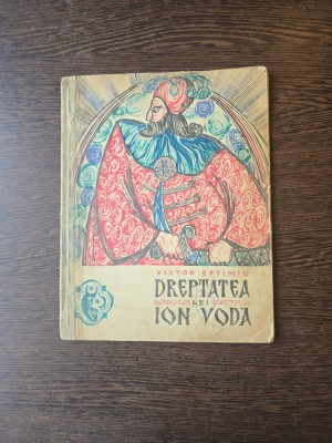Dreptatea lui Ion Vodă - Victor Eftimiu foto