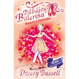Bűb&aacute;jos Balerina 8. - Rosa &eacute;s a Tűzmad&aacute;r - Darcey Bussell