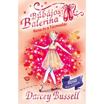 Bűb&amp;aacute;jos Balerina 8. - Rosa &amp;eacute;s a Tűzmad&amp;aacute;r - Darcey Bussell foto