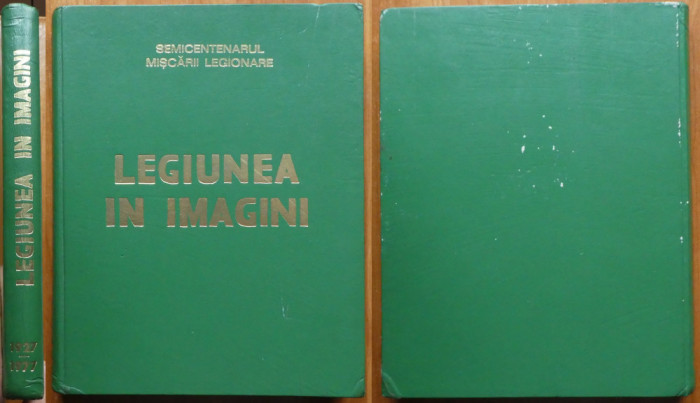 Semicentenarul Miscarii legionare , Legiunea in imagini , Madrid , 1977 , album