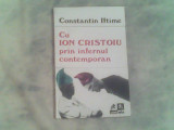 Cu Ion Cristoiu prin infernul contemporan-Constantin Iftime