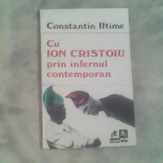 Cu Ion Cristoiu prin infernul contemporan-Constantin Iftime