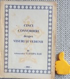 CInci convobiri despre visuri si vedenii Arhimandrit Ilie Cleopa