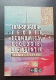 Transporturi. Teorie economică, ecologie, legislație - Daniel Fistung