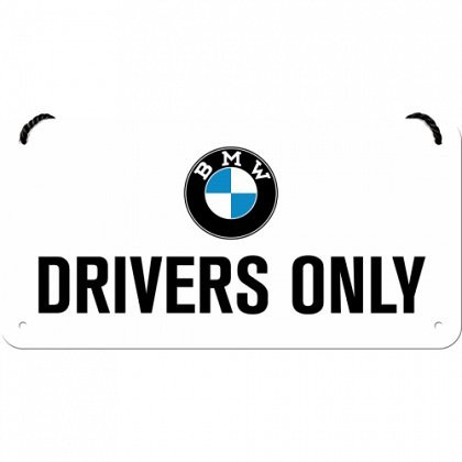 Placa metalica cu snur - BMW Drivers Only - 10x20 cm
