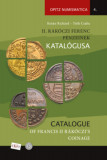 II. R&aacute;k&oacute;czi Ferenc p&eacute;nzeinek katal&oacute;gusa / Catalogue of Francis II R&aacute;k&oacute;czi&#039;s coinage - T&oacute;th Csaba