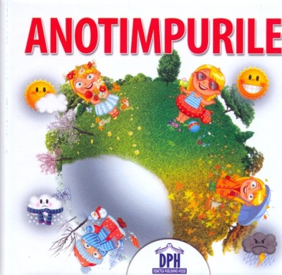 Anotimpurile, - Editura DPH foto