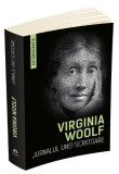 Jurnalul unei Scriitoare &ndash; Virginia Woolf - Biografii, Beletristica