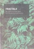 FRACTALII. NICI NORII NU SUNT SFERE, NICI MUNTII NU SUNT CONURI-BARTOLO LUQUE-263727