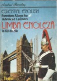 Essential English. Exercises and keys for advanced learners. Limba engleza in 60 de zile - Andrei Bantas