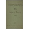 Reflectii si Maxime Vol. I, Stiintifica si Enciclopedica, 1989, Filosofie, 653 Pagini, Coperta Cartonata