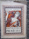 Razvratirea Lui Prometeu - Felix Aderca