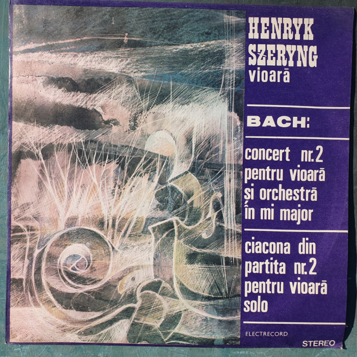 Henryk Szeryng, vioara. Bach concert nr 2 si ciacona partita 2, stare fb