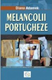 Melancolii portugheze - Fundatia culturala Ideea Europeana