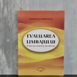 Magdalena Dumitrana - Evaluarea limbajului. Probe de screening educațional | evaluarea limbajului, screening educațional, dezvoltarea limbajului