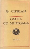 Carte teatru G. Ciprian Omul cu martoaga comedie Editura Univers Colectia Thalia Romana Brosata