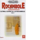 Rocambole 22. Ultimul cuvant al lui Racambole. Volumul 4 - Ponson du Terrail