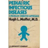 Pediatric Infectious Diseases - A Problem-Oriented Approach