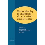 Nevel&eacute;studom&aacute;ny &eacute;s tudom&aacute;nyos elit a 20. sz&aacute;zad m&aacute;sodik fel&eacute;ben