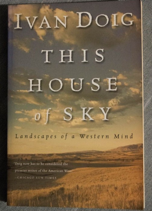 Ivan Doig - This House of Sky. Landscapes of a Western Mind