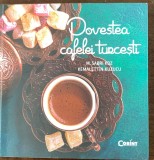 Povestea cafelei turcesti - M. Sabri Koz / Kemaletin Kuzucu