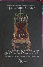 TREI COROANE INTUNECATE VOL.2 UN TRON INTUNECAT-KENDARE BLAKE-245590