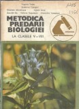 Metodica predarii biologiei la clasele V-VIII - Aglaia Ionel, Ecaterina Csengeri, Elisabeta Mandrusca, Virginia Todor