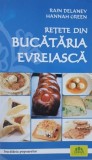 Retete din bucataria evreiasca - Rain Delaney, Hannah Green