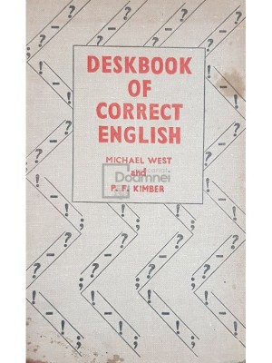 Michael West - Deskbook of correct english (Editia: 1963) foto