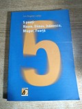 Ion Bogdan Lefter - 5 poeti: Naum, Dimov, Ivanescu, Mugur, Foarta (Editura Paralela 45, 2003)