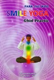 Cumpara ieftin Smile Yoga. Ghid Practic - 2009 - Park Jae Woo ($L284)
