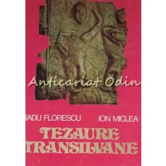 Tezaure Transilvane - Radu Florescu, Ion Miclea