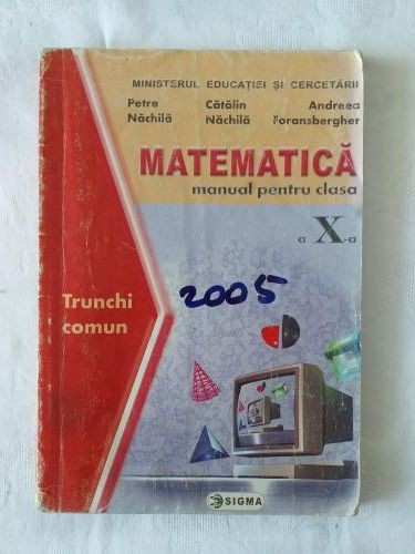 Matematica - Manual pentru clasa a X-a - Trunchi comun - editura Sigma