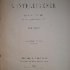 Despre inteligenta De l'Intelligence, H. Taine, Hachette, 1923 franceza