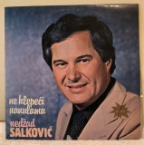 Nedzad Salkovic - Ne Klepeci Nanulama (S&acirc;rbească) - Vinil LP RTB Iugoslavia