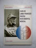 Mioara Mincu - Curs de limba franceza pentru invatamantul medical, editia a IIa (Editia: 1999)