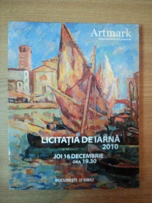 CATALOGUL LICITATIEI DE IARNA, JOI 16 DECEMBRIE 2010 - ARTMARK foto