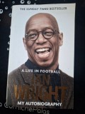A life in football: My autobiography- Ian Wright