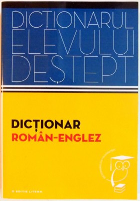 DICTIONAR ROMAN - ENGLEZ de IRINA PANOVF , DICTIONARUL ELEVULUI DESTEPT , 2014 foto