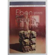EBENE - EZER - ISTORIA COMUNITATII LABIRINT , BUCURESTI , BISERICA ADVENTISTA , 2003