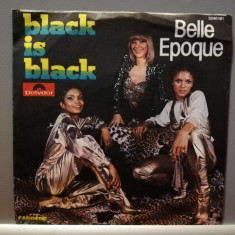 Belle Epoque – Black is Black (1977/Polydor/RFG) - Vinil Single pe '7/NM+