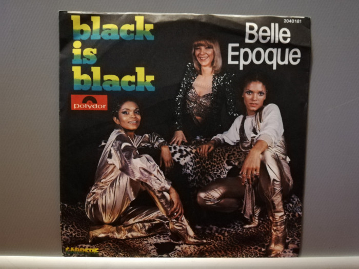Belle Epoque &ndash; Black is Black (1977/Polydor/RFG) - Vinil Single pe '7/NM+