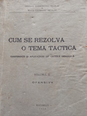 Cum se rezolva o tema tactica/Ofensiva - General Samsonovici, 1924 foto